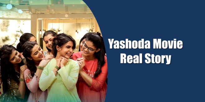 Yashoda Movie Real Story