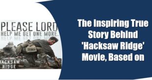 is the movie hacksaw ridge based on a true story