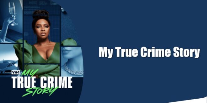 My True Crime Story