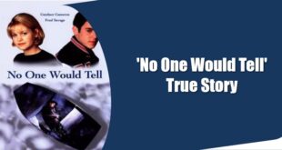 'No One Would Tell' True Story