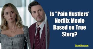 is pain hustlers nexflix movie based on true story