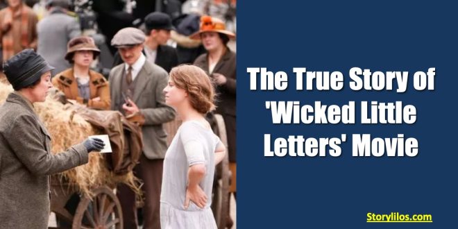 the true story of wicked little letters movie
