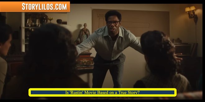 is Rustin Movie Based on a True Story?