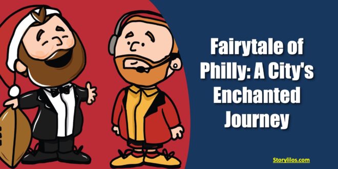 Fairytale of Philly- A City's Enchanted Journey